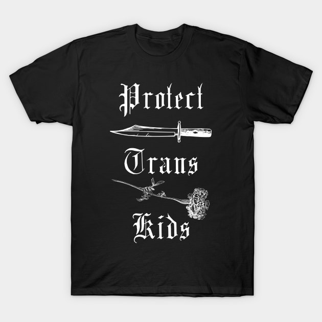 Protect Trans Kids T-Shirt by Death Is Art